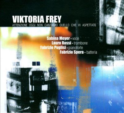 Viktoria Frey - Attenzione: Oggi Non Cantiamo Quello (CD)