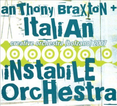 Anthony Braxton - Creative Orchestra: Bolzano 2007 (CD)