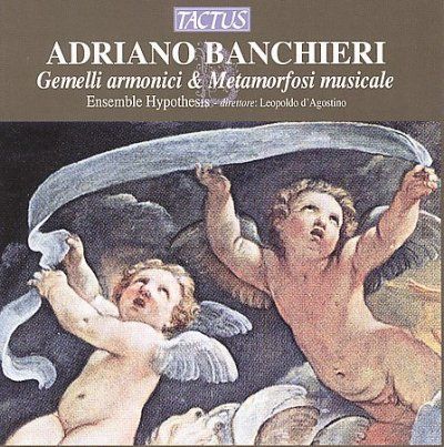 Adriano Banchieri: Gemelli Armonici &amp; Metamorfosi Musicale (CD / Album)