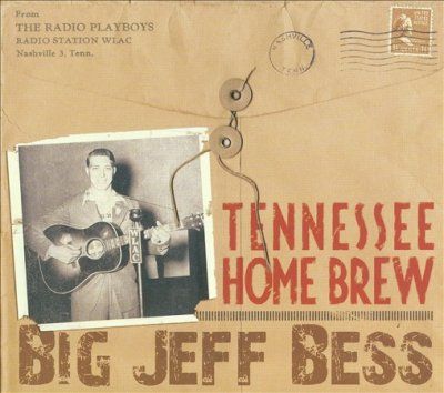 Jeff Bess - Tennessee Home Brew (CD)