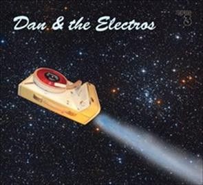 Dan &amp; The Electros - It's Never Too Late (CD)