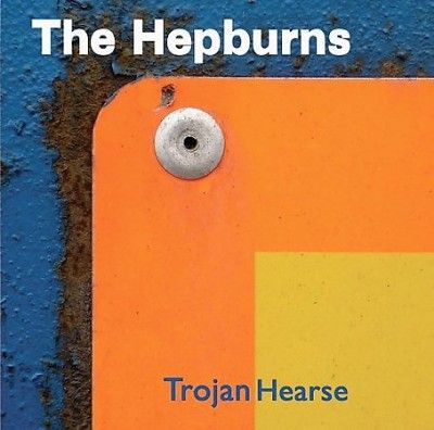 Hepburns - Trojan Hearse (CD)