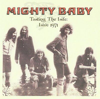 Mighty Baby - Tasting The Life: Live 1971 (CD)