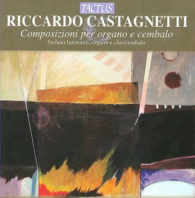 Riccardo Castagnetti: Composizioni Per Organo E Cembalo (CD / Album)
