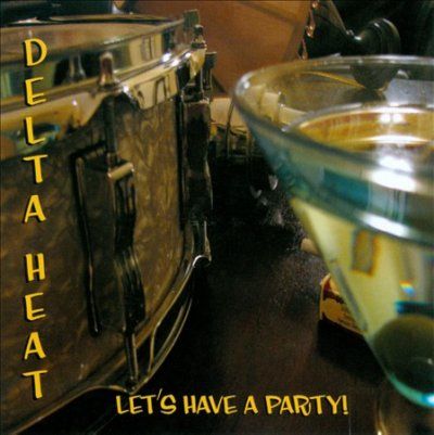 Delta Heat - Let's Have A Party (CD)