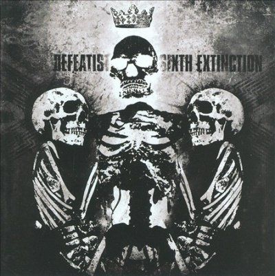 Defeatist - Sixth Extinction (CD)
