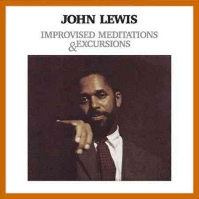 John Lewis - Improvised Meditations &amp; Excursions