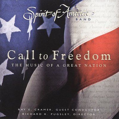Spirit Of America Ba - Call To Freedom: Music Of A Great Nati (CD)