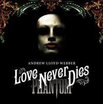 A.l. Webber - Love Never Dies (CD + DVD)