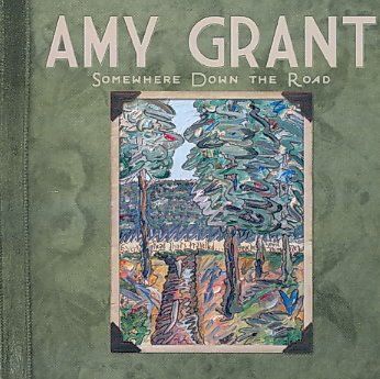 Amy Grant - Somewhere Down The Road (CD)