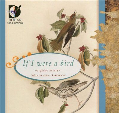Michael Lewin - If I Were A Bird: Piano Aviary (CD)