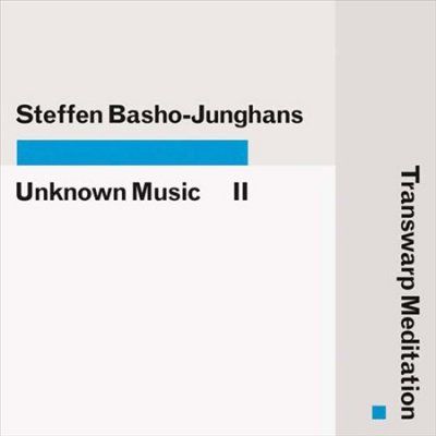 Stef Basho - Junghans - Unknown Music Ii: Transwarp Meditation (CD)
