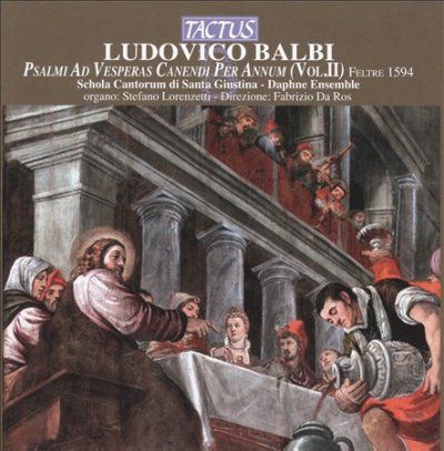 Ludovico Balbi: Psalmi Ad Vesperas Canendi Per Annum (CD / Album)