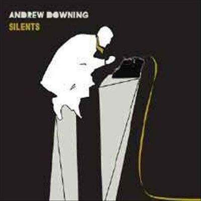 Andrew Downing - Silents (CD)
