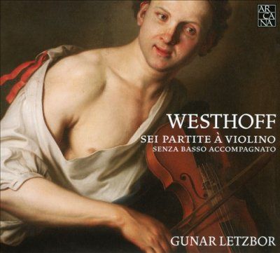 Westhoff: Sei Partite a Violino Senza Basso Accompagnato (CD / Album)