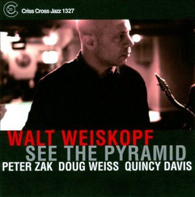 Walt Weiskopf - See The Pyramid (CD)