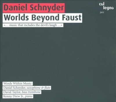 Daniel Schnyder: Worlds Beyond Faust (CD / Album)