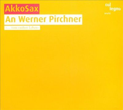 AkkoSax: An Werner Pirchner (CD / Album)